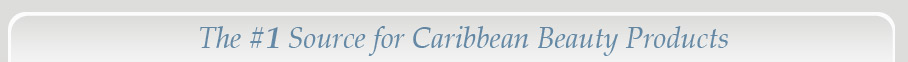 number one source for Caribbean Beauty Products